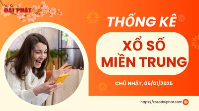 Thống Kê Xổ Số Miền Trung 05/01/2025 - Thống Kê XSMT Chủ Nhật 05/01/2025