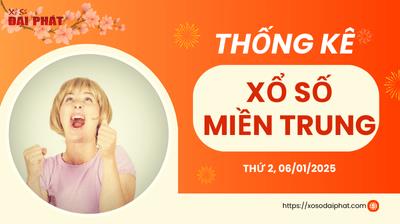 Thống Kê Xổ Số Miền Trung 06/01/2025 - Thống Kê XSMT Thứ 2 Ngày 06/01/2025