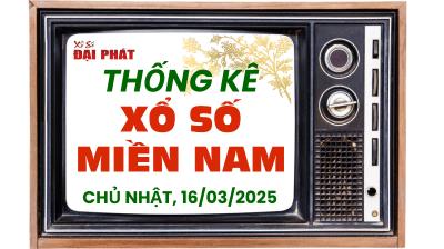 Thống Kê Xổ Số Miền Nam 16/03/2025 - Thống Kê XSMN Chủ Nhật 16/03/2025