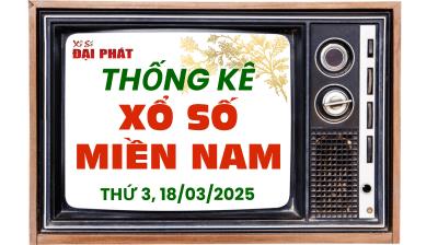Thống Kê Xổ Số Miền Nam 18/03/2025 - Thống Kê XSMN Thứ 3 Ngày 18/03/2025